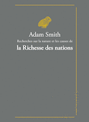 Recherches sur la nature et les causes de la richesse des nations